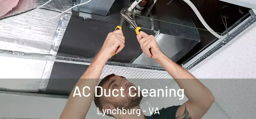  AC Duct Cleaning Lynchburg - VA