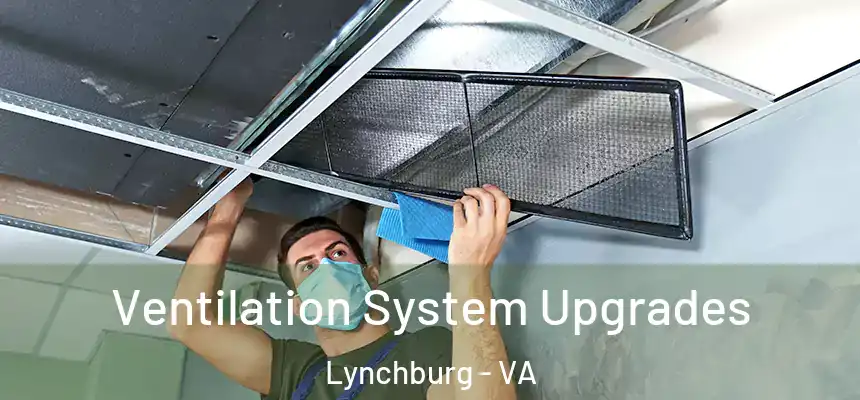  Ventilation System Upgrades Lynchburg - VA
